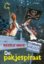 De pakjespiraat / De piraten van hiernaast 9789021675145, Verzenden, Gelezen, Reggie Naus