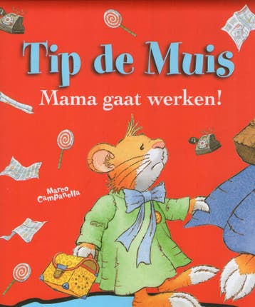 Tip de muis - mama blijf thuis 9789086680771, Verzenden, Marco  Campanella