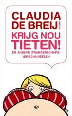 Krijg nou tieten! en andere zwangerschapsverschijnselen, Verzenden, Gelezen, Claudia de Breij