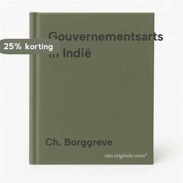 Gouvernementsarts in Indië 9789068327373 Ch. Borggreve, Verzenden, Ch. Borggreve