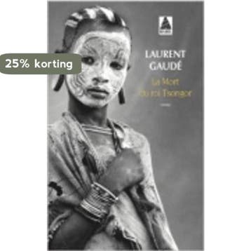 La mort du roi tsonger 9782330028107 Laurent Gaudé, Livres, Verzenden, Laurent Gaudé
