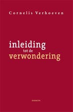 Inleiding tot de verwondering 9789460360503, Verzenden, Cornelis Verhoeven