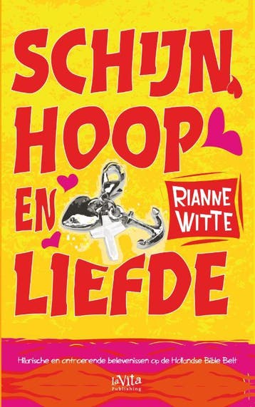 Schijn, hoop en liefde 9789079556038 Rianne Witte, Verzenden, Gelezen, Rianne Witte