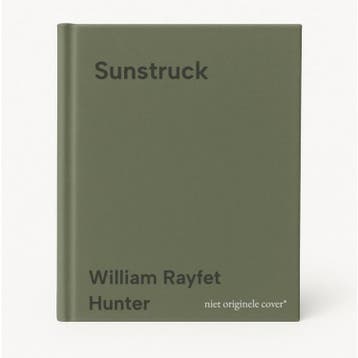 Sunstruck 9781529919790 William Rayfet Hunter, Verzenden, Zo goed als nieuw, William Rayfet Hunter