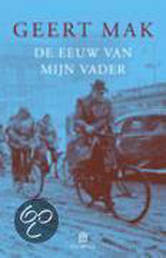 De eeuw van mijn vader 9789025428006 Geert Mak, Boeken, Romans, Gelezen, Verzenden