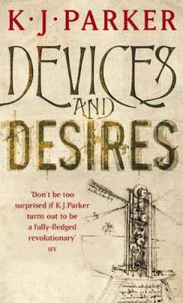 Devices and Desires 9781841492766 K. J. Parker, Verzenden, Gelezen, K. J. Parker
