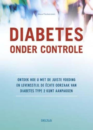 Diabetes onder controle 9789044744323 Alexa Fleckenstein, Verzenden, Zo goed als nieuw, Alexa Fleckenstein