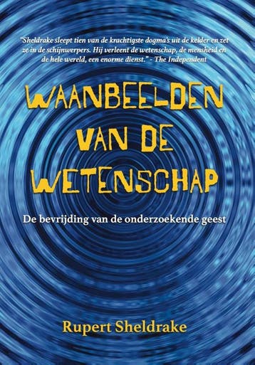 Waanbeelden van de wetenschap 9789464610574 Rupert Sheldrake, Verzenden, Zo goed als nieuw, Rupert Sheldrake