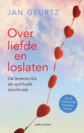 Over liefde en loslaten 9789026338472 Jan Geurtz, Boeken, Verzenden, Zo goed als nieuw, Jan Geurtz