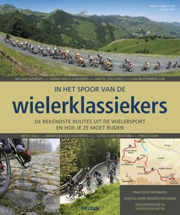 In het spoor van de wielerklassiekers 9789044732115, Verzenden, Zo goed als nieuw, Werner Müller- Schell