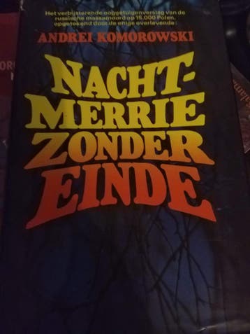 Nachtmerrie zonder einde 9789024503490 Komorowski, Verzenden, Gelezen, Komorowski