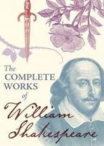 The Complete Works of William Shakespeare 9781855349971, Verzenden, William Shakespeare