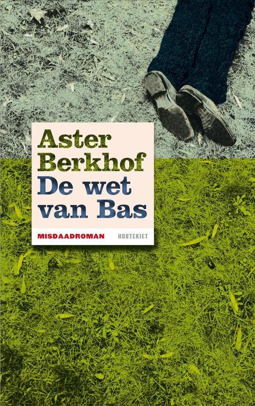 De wet van Bas 9789089241757 Aster Berkhof, Livres, Thrillers, Envoi