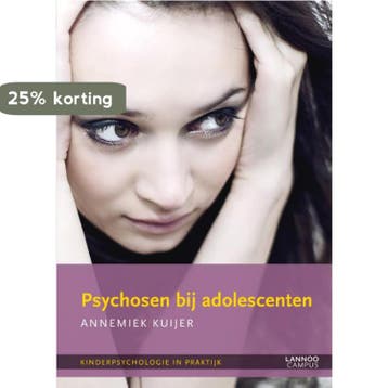 Psychosen bij adolescenten / Kinderpsychologie in praktijk /, Verzenden, Zo goed als nieuw, Annemiek Kuijer