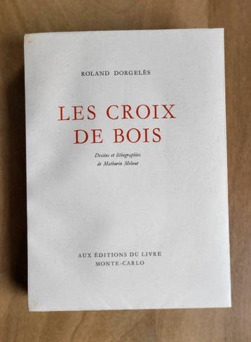 Roland Dorgelès / Mathurin Méheut - Les Croix de bois - 1947, Antiek en Kunst