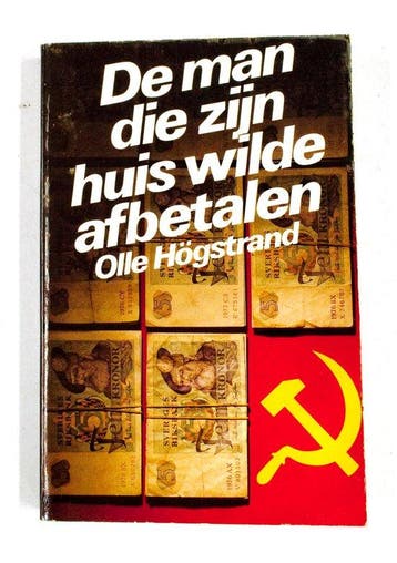 De Man die zijn huis wilde afbetalen - Hogstrand, Verzenden, Nieuw