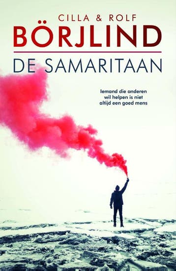 De samaritaan / Rönning & Stilton / 7 9789400518933, Boeken, Verzenden, Zo goed als nieuw, Cilla En Rolf Börjlind