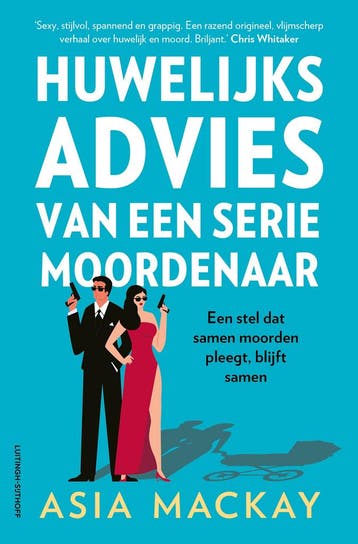 Huwelijksadvies van een seriemoordenaar 9789021048680, Boeken, Verzenden, Gelezen, Asia Mackay