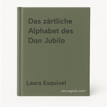Das zärtliche Alphabet des Don Jubilo 9783404921652, Verzenden, Gelezen, Laura Esquivel