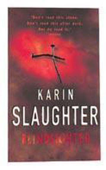 Blindsighted 9780099421771 Karin Slaughter, Boeken, Verzenden, Gelezen, Karin Slaughter