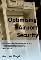 Optimising Airport Security 9781780353180 Andrew Boyd, Verzenden, Andrew Boyd