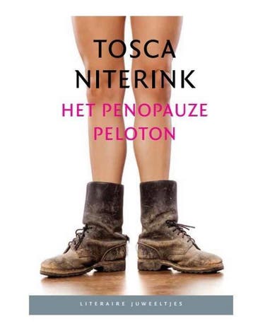 Het penopauzepeloton / Literaire Juweeltjes 9789085163992, Verzenden, Gelezen, Tosca Niterink