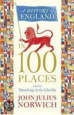 History of England in 100 Places 9781848546073, Verzenden, John Julius Norwich