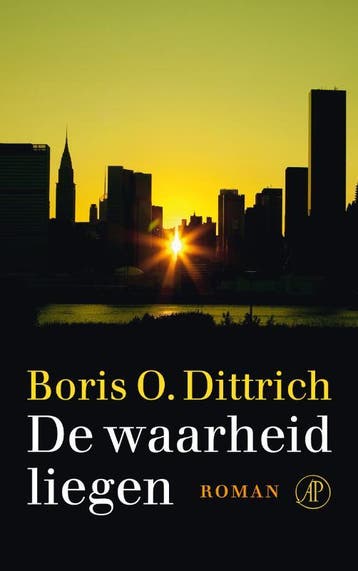 De waarheid liegen 9789029587563 Boris O. Dittrich, Verzenden, Boris O. Dittrich