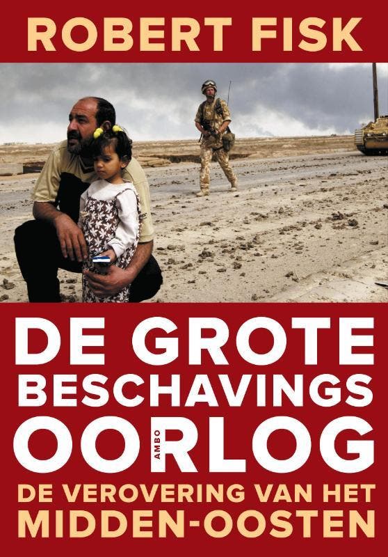 De grote beschavingsoorlog 9789026324628 Robert Fisk, Livres, Histoire mondiale, Envoi