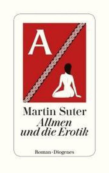 Allmen und die Erotik 9783257070330 Martin Suter, Verzenden, Martin Suter