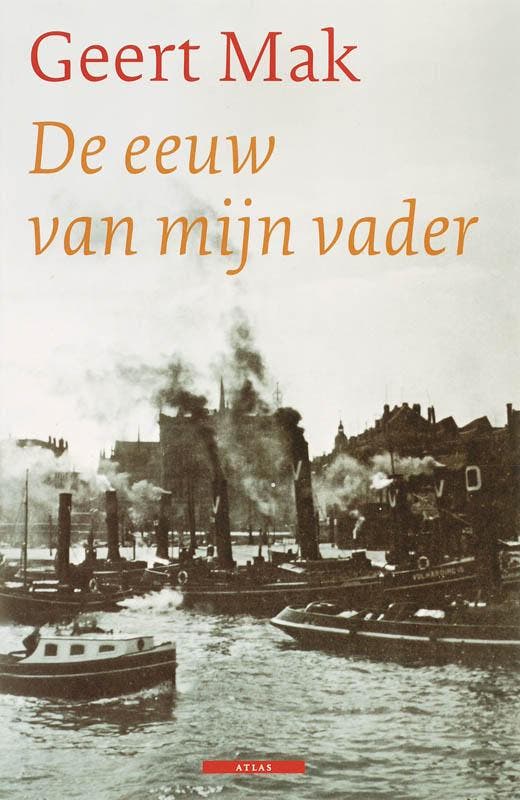 De eeuw van mijn vader 9789045000367 Geert Mak, Boeken, Literatuur, Zo goed als nieuw, Verzenden