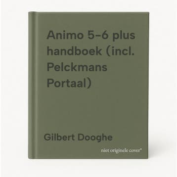 Animo 5-6 plus handboek (incl. Pelckmans Portaal), Verzenden, Zo goed als nieuw, Gilbert Dooghe