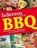 Iedereen aan de BBQ 9789089311283, Boeken, Kookboeken, Verzenden, Zo goed als nieuw