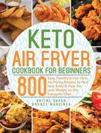 Keto Air Fryer Cookbook for Beginners 9781953702548, Verzenden, Zo goed als nieuw, Britne Daren