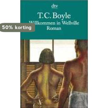 Willkommen in Wellville 9783423119986 Tom Coraghessan Boyle, Verzenden, Tom Coraghessan Boyle