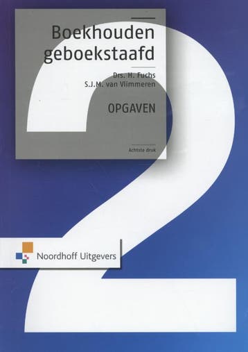 Boekhouden geboekstaafd Opgaven 2 9789001836665 H. Fuchs, Verzenden, Gelezen, H. Fuchs