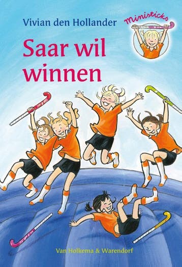 Saar wil winnen / Ministicks 9789000319190, Verzenden, Vivian den Hollander