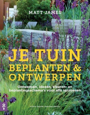 Je tuin beplanten & ontwerpen 9789462501171 Matt James, Boeken, Verzenden, Zo goed als nieuw, Matt James