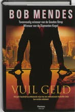 Vuil geld 9789022324035 Bob Mendes, Verzenden, Bob Mendes