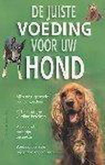 DE JUISTE VOEDING VOOR UW HOND 9789043811859, Boeken, Verzenden, Gelezen, Geert de Bolster