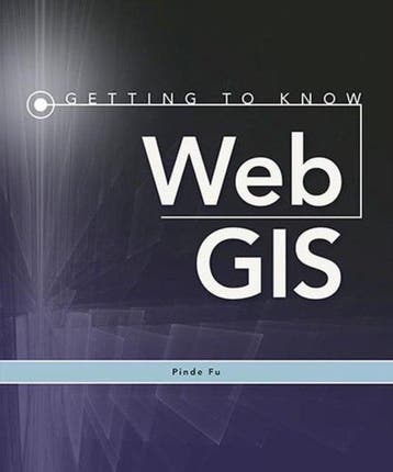 Getting to Know Web GIS 9781589483842 Pinde Fu, Verzenden, Zo goed als nieuw, Pinde Fu