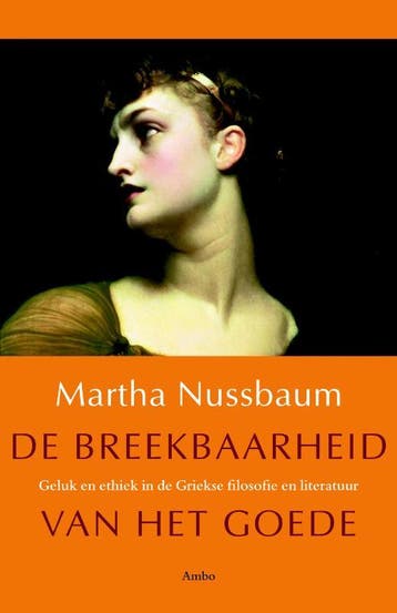 De breekbaarheid van het goede 9789026325250 Martha Nussbaum, Boeken, Verzenden, Gelezen, Martha Nussbaum