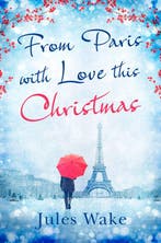 From Paris With Love This Christmas 9780008164324 Jules Wake, Verzenden, Jules Wake