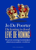 De Koning Is Dood. Leve De Koning! | Jo De Poorter | Nieuw, Verzenden, Jo De Poorter
