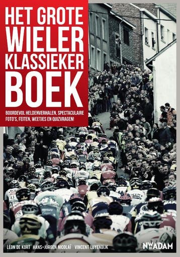 Het grote wielerklassiekerboek 9789046812242 Léon de Kort, Verzenden, Gelezen, Léon de Kort