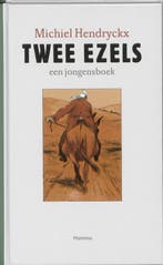 Twee ezels 9789022325209 Michiel Hendryckx, Verzenden, Gelezen, Michiel Hendryckx