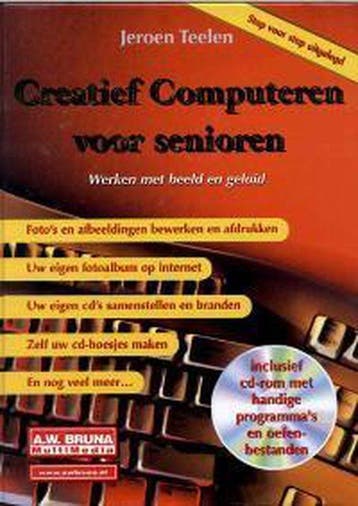 CREATIEF COMPUTEREN VOOR SENIOREN 9789022944936 J. Teelen, Verzenden, J. Teelen