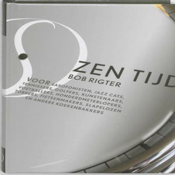 Zen Tijd 9789077228562 Bob Rigter, Boeken, Verzenden, Zo goed als nieuw, Bob Rigter