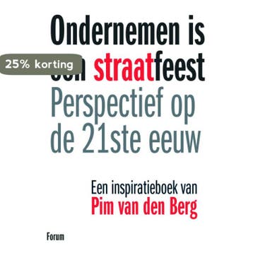 ONDERNEMEN IS EEN STRAATFEEST 9789022547526 Pim van den Berg, Verzenden, Pim van den Berg