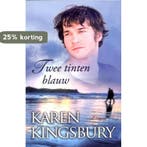 Twee tinten blauw 9789029795913 Karen Kingsbury, Verzenden, Karen Kingsbury